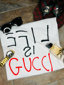 Life is Gucci Tee